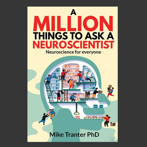 A Million Things To Ask A Neuroscientist