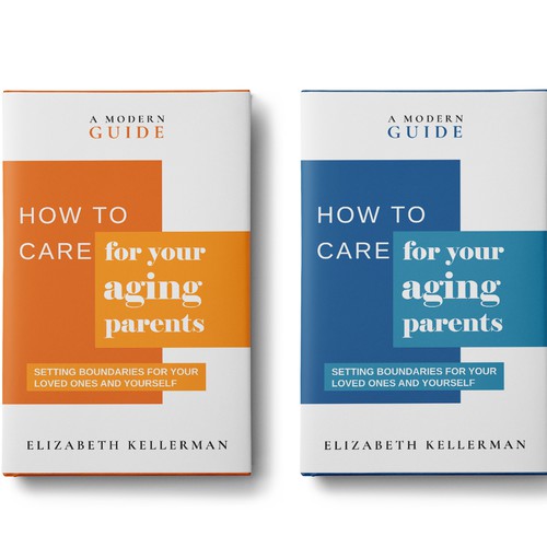 A MODERN GUIDE How to Care for Your Aging Parents.