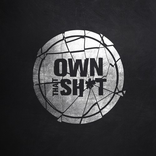 OWN THAT SH*T