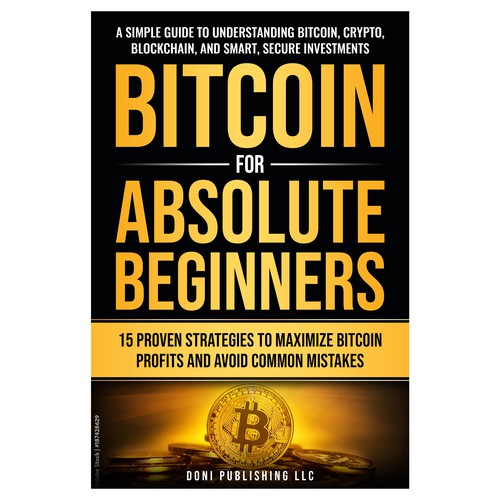 Bitcoin for absolute beginners
