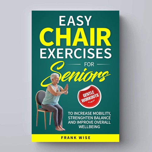 Cover Book for Simple and easy chair exercises for seniors physical and mental wellbeing