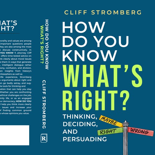 How Do You Know What’s Right? Thinking, Deciding, and Persuading