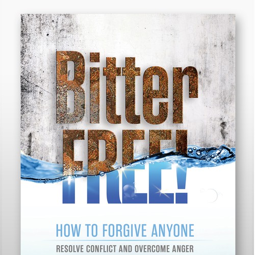 Book cover to help people get free. . . "Bitter Free!"