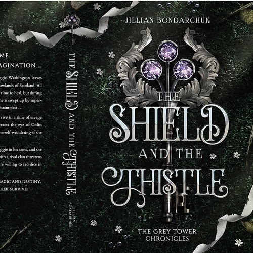 THE SHIELD AND THE THISTLE - The Grey Tower Chronicles by Jillian Bondarchuk