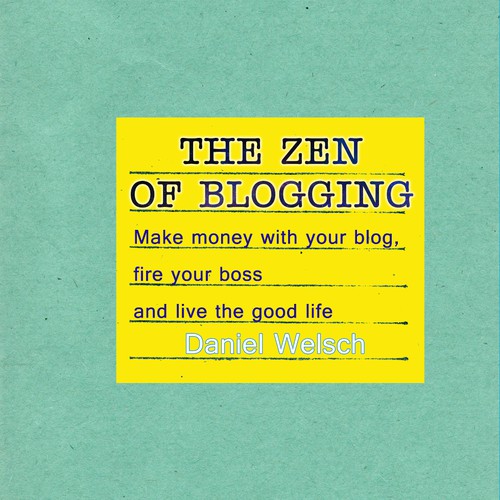 Daniel Welsch, The Zen of Blogging