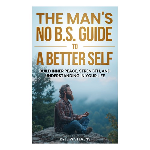 The Man's No B.S. Guide To A Better Self Ebook Cover