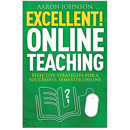 Create Kindle book cover for Excellent! Online Teaching (just front cover)