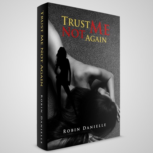 Create a tantalizing book cover for the sequel "Trust Me Not Again"