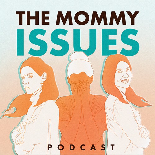 The mommy issues podcast