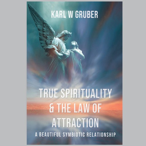 TRUE SPIRITUALITY & THE LAW OF ATTRACTION