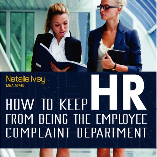 Create a book cover for How to Keep HR from Being the Employee Complaint Department