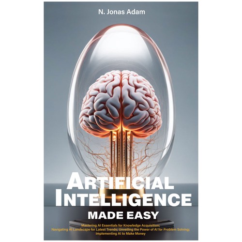 ARTIFICIAL INTELLIGENCE MADE EASY