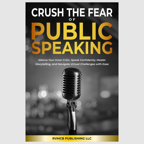 Crush The Fear of Public Speaking