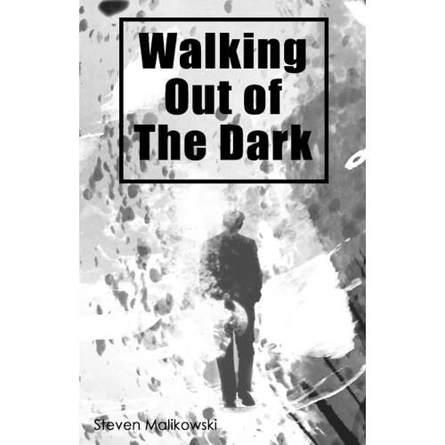 Walking Out of the Dark - Book Cover Contest