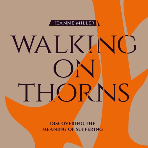 New Book Cover Design «WALKING ON THORNS» Discovering the meaning of suffering