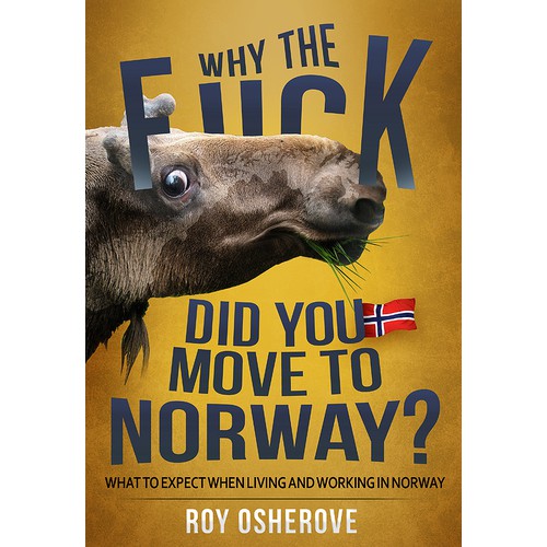 e-book cover for Why the f*** did you move to Norway? **Guaranteed**