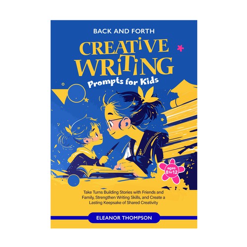 Back & Forth. Creative Writing Prompts for Kids