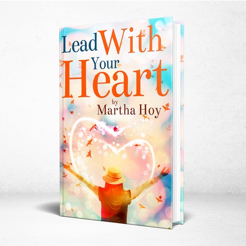 Lead With Your Heart - Self-Help Book cover