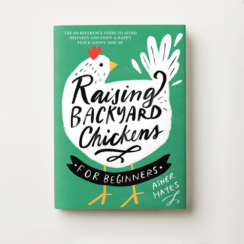 Raising Backyard Chickens