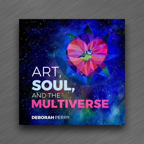 ART, SOUL, AND THE MULTIVERSE