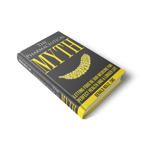 Create book cover for The Pharmaceutical Myth: Letting Food be our Medicine