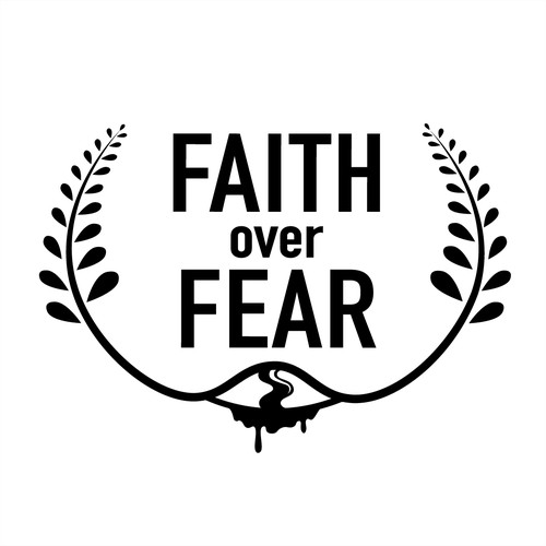 "faith over fear" t-shirt design