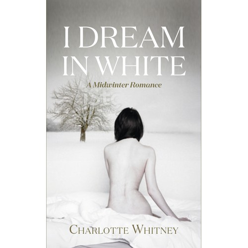 I DREAM IN WHITE   A Midwinter Romance