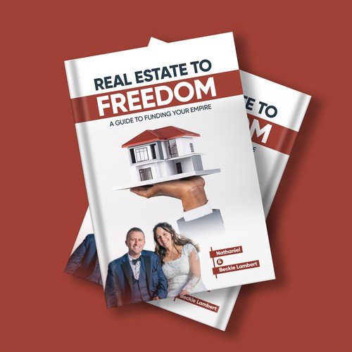 Real Estate to Freedom: A Guide to Funding Your Empire