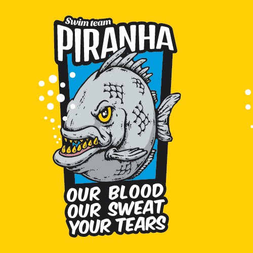 Swim team - Piranhas - need catchy caption and logo - we want to show fierceness on our swim team