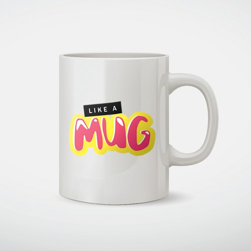 Like a mug