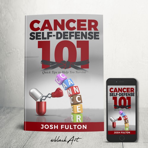Cancer Self-Defense 101 Quick Tips to Help You Survive
