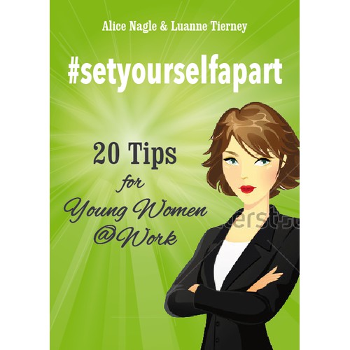 Create a compelling book cover to help young women be successful @work! Book to be published in June