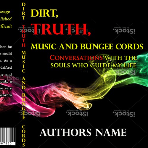 Use creativity to illustrate an etherial feeling for a book cover with the title Dirt, TRUTH, Music and Bungee Cords