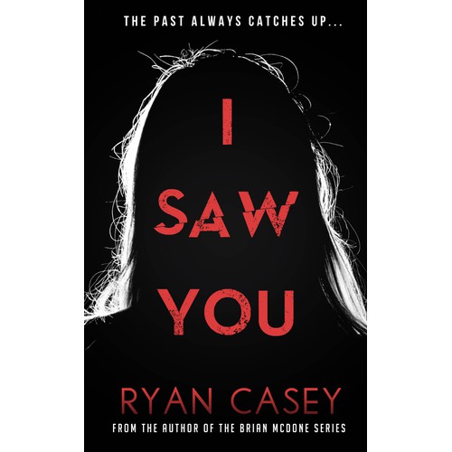 I Saw You - Gripping Psychological Thriller from Bestselling Author