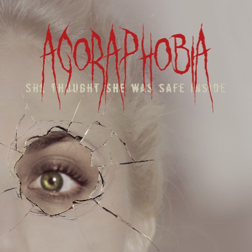 Create new poster for horror film, Agoraphobia