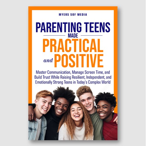 Parenting Teens Made Practical – Emotional Strength & Screen Time Management Cover