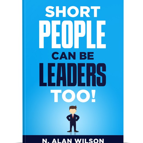 Design cover " short people can be leaders too! " 