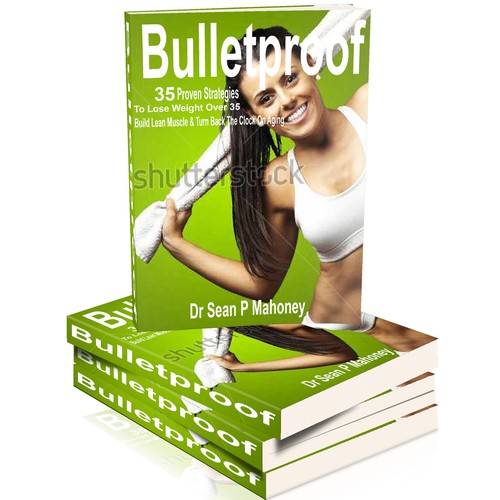 Create a fantastic book cover for "Bulletproof" (Over 35 health/fitness/weight loss)