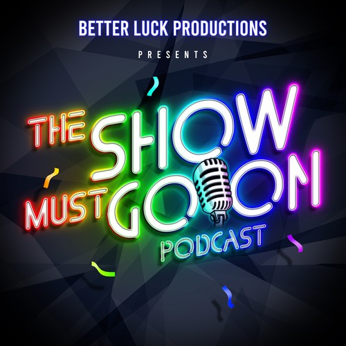 The Show Must Go On Podcast