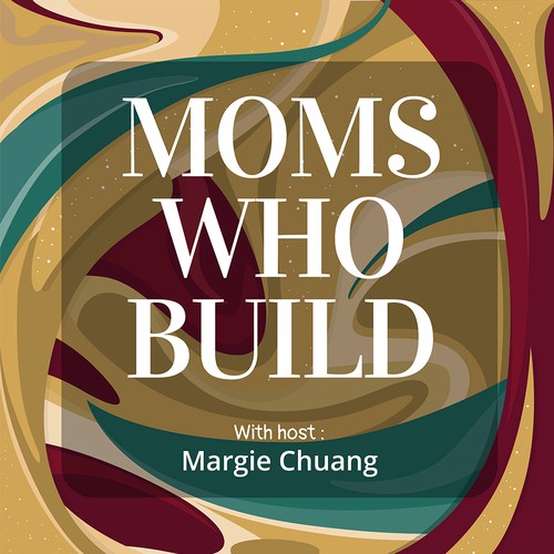 Podcast Cover - Mom's Who Build