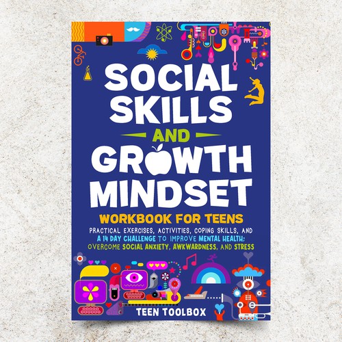 Social Skills and Growth Mindset Workbook for Teens