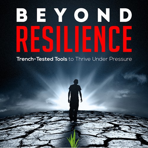 Beyond Resilience