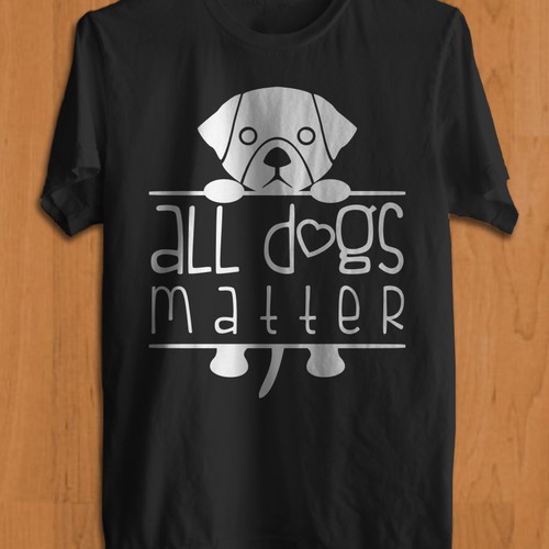 All Dogs Matter T-Shirt Contests