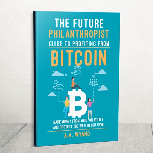 Create Future Philanthropist Bitcoin Guide Book Cover