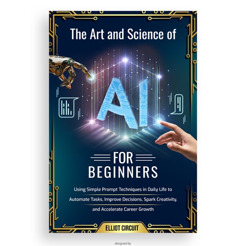 Design a Smart, Cutting-Edge Cover for a Practical AI Book That Demystifies the Future